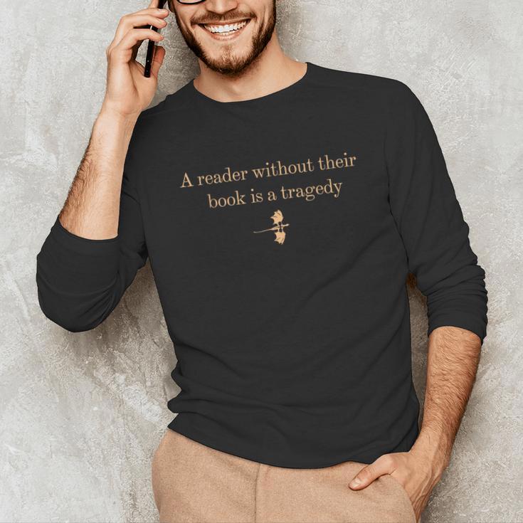 A Reader Without Their Book Is Tragedy Book Reading Dragon Unisex Long Sleeve T-Shirt