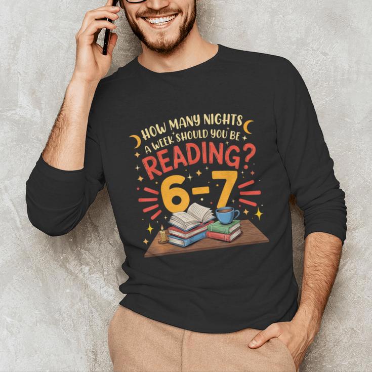 Reading 6 7 Six Seven Meme Slang Teacher Book Lover Unisex Long Sleeve T-Shirt Reading 6 7 Six Seven Meme Slang Teacher Book Lover Unisex Long Sleeve T-Shirt