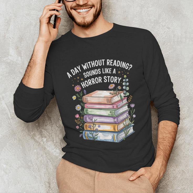 Reading Book Lover Humor For Readers And Bookworms Unisex Long Sleeve T-Shirt