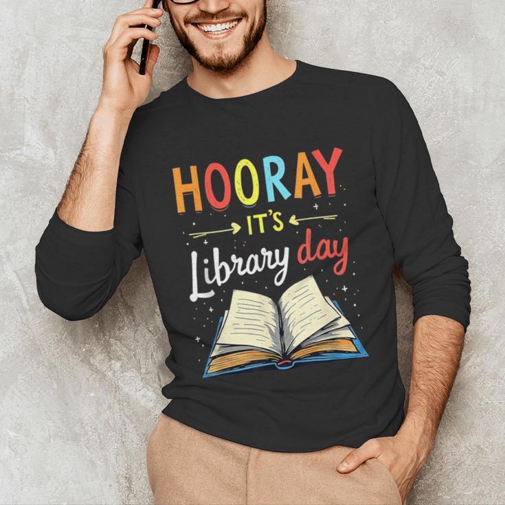 Reading Books Bibliophile Hooray It's Library Day Unisex Long Sleeve T-Shirt