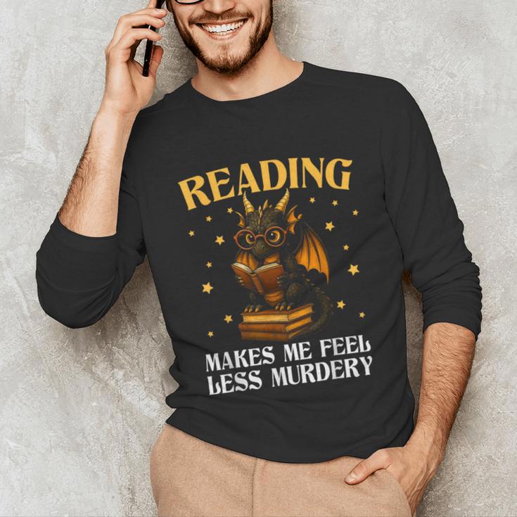 Reading Makes Me Feel Less Murdery Book Dragon Unisex Long Sleeve T-Shirt