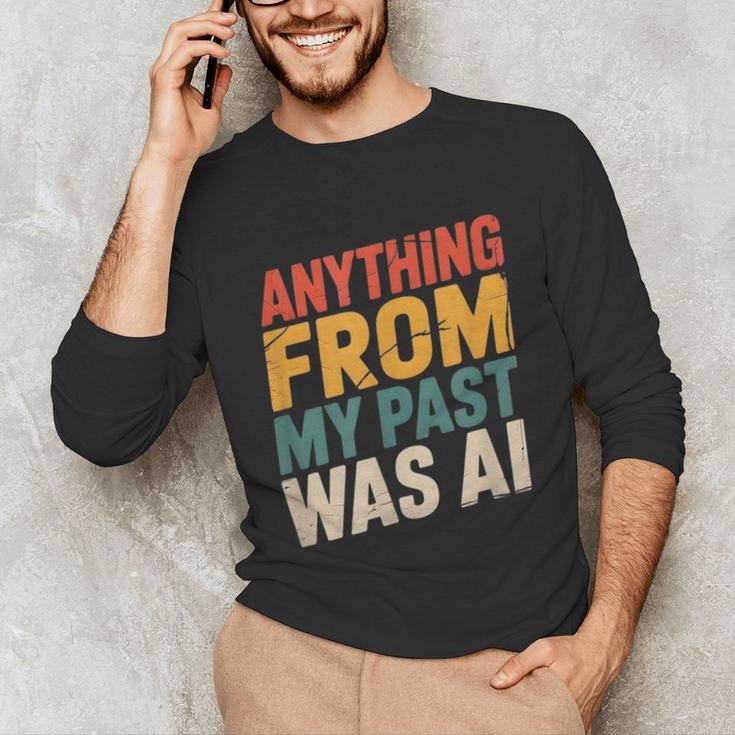 Retro AI Nostalgia Quote Distressed Vintage Unisex Long Sleeve T-Shirt Retro AI Nostalgia Quote Distressed Vintage Unisex Long Sleeve T-Shirt