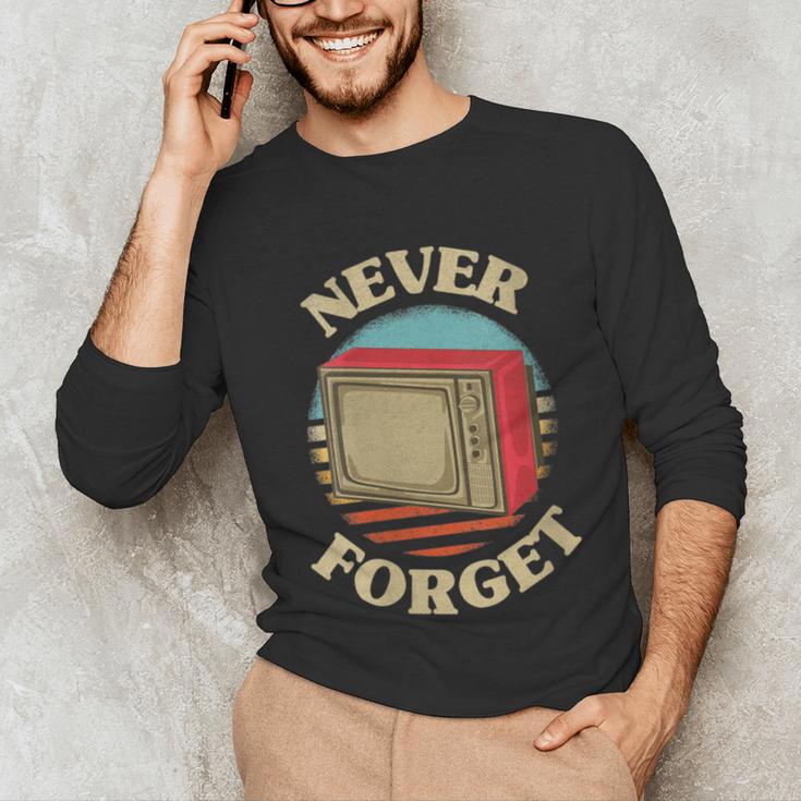 Retro TV Never Forget Nostalgia Vintage Unisex Long Sleeve T-Shirt