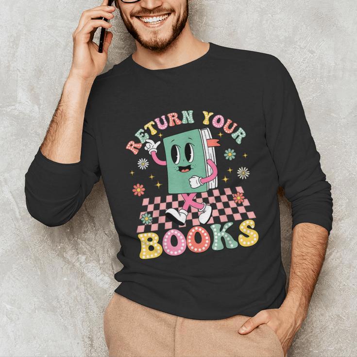 Return Your Books End School Year School Librarian Teacher Unisex Long Sleeve T-Shirt