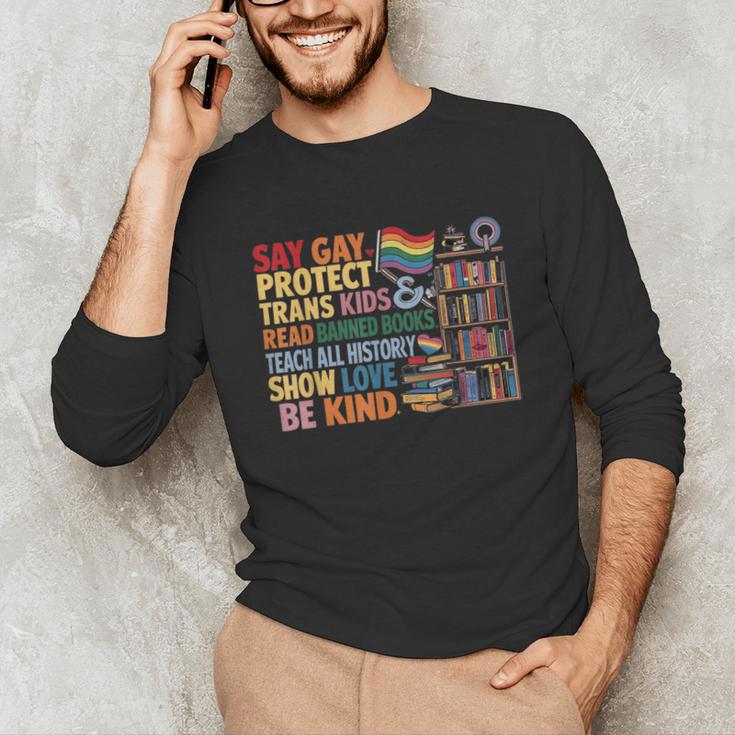 Say Gay Protect Trans Kids Read Banned Books LGBTQ Gay Pride Unisex Long Sleeve T-Shirt