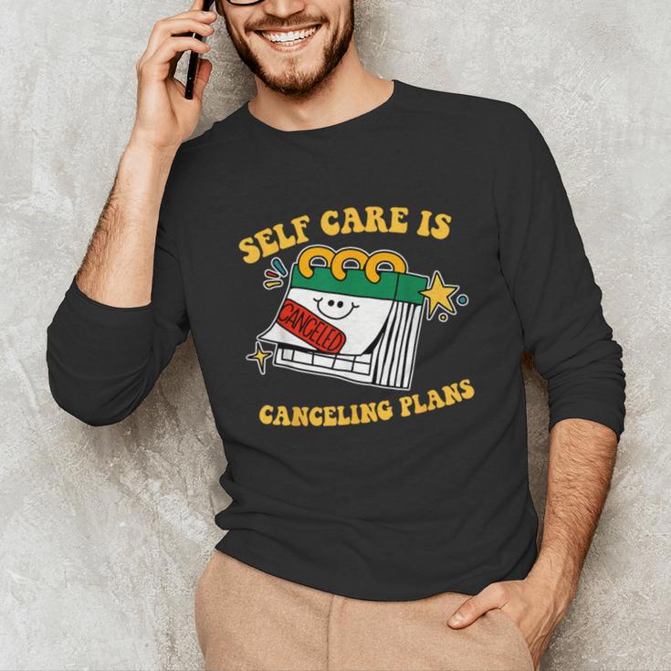 Self Care Is Canceling Plans Introvert Unisex Long Sleeve T-Shirt Self Care Is Canceling Plans Introvert Unisex Long Sleeve T-Shirt