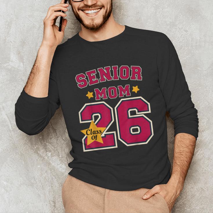 Senior Mom 2026 Proud Senior Mom Class Of 26 For Graduation Unisex Long Sleeve T-Shirt