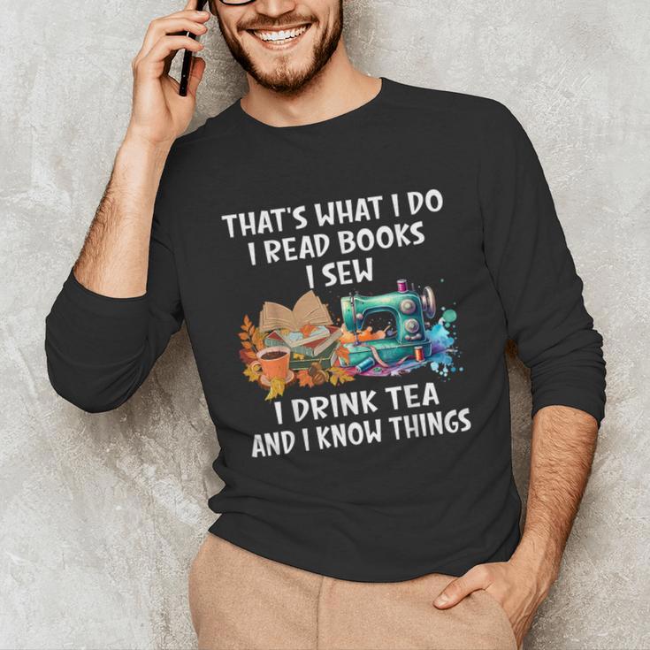 Sewing Reading Books Drinking Tea Sew Sewist Unisex Long Sleeve T-Shirt Sewing Reading Books Drinking Tea Sew Sewist Unisex Long Sleeve T-Shirt