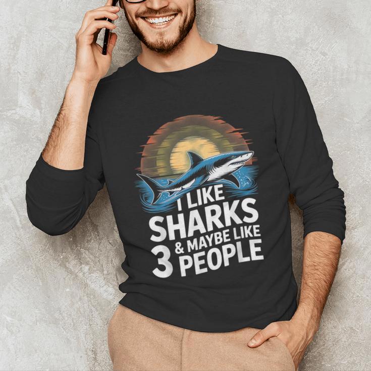 I Like Sharks & Maybe Like 3 People Humor Introverts Summer Unisex Long Sleeve T-Shirt I Like Sharks & Maybe Like 3 People Humor Introverts Summer Unisex Long Sleeve T-Shirt