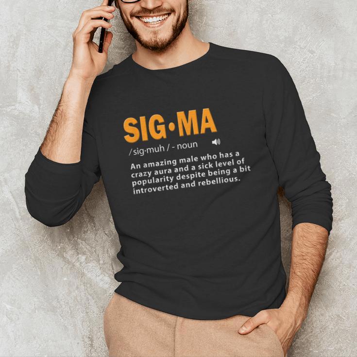 Sigma Male Definition Crazy Aura Lone Wolf Introvert Unisex Long Sleeve T-Shirt Sigma Male Definition Crazy Aura Lone Wolf Introvert Unisex Long Sleeve T-Shirt