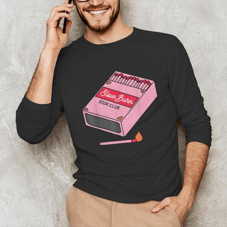 Slow Burn Book Club Unisex Long Sleeve T-Shirt Slow Burn Book Club Unisex Long Sleeve T-Shirt