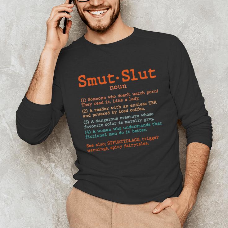 Smut Slut Sayings Definition Sarcastic Book Lover Unisex Long Sleeve T-Shirt Smut Slut Sayings Definition Sarcastic Book Lover Unisex Long Sleeve T-Shirt