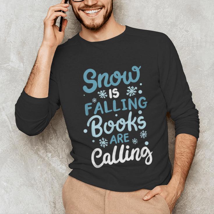 Snow Is Falling Books Are Calling Unisex Long Sleeve T-Shirt