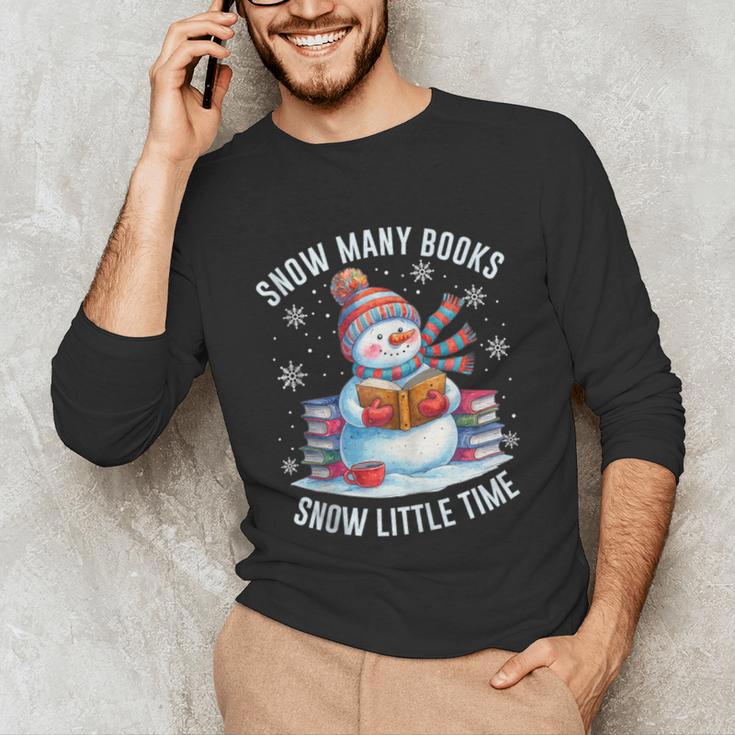 Snowman Reading Snow Many Books Snow Little Time Winter Unisex Long Sleeve T-Shirt