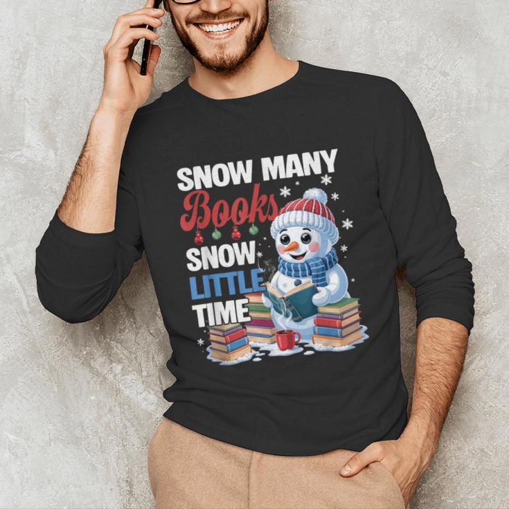 Snowman Winter Snow So Many Books Christmas Snow Little Time Unisex Long Sleeve T-Shirt Snowman Winter Snow So Many Books Christmas Snow Little Time Unisex Long Sleeve T-Shirt