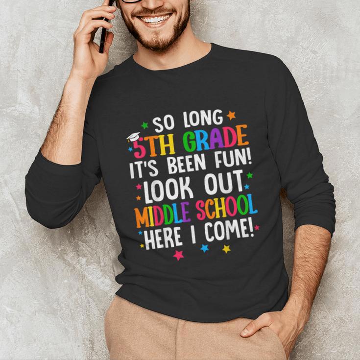 So Long 5th Grade Graduation Middle School Here I Come Kids Unisex Long Sleeve T-Shirt
