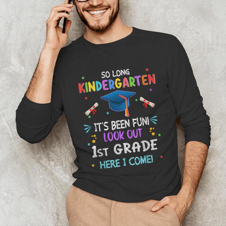 So Long Kindergarten Graduation Look Out 1st Grade 2025 Kids Unisex Long Sleeve T-Shirt
