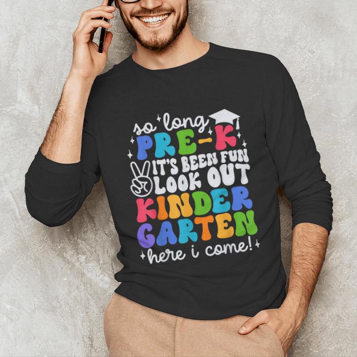 So Long Pre K Graduation Kindergarten Here I Come Kids 2024 Unisex Long Sleeve T-Shirt