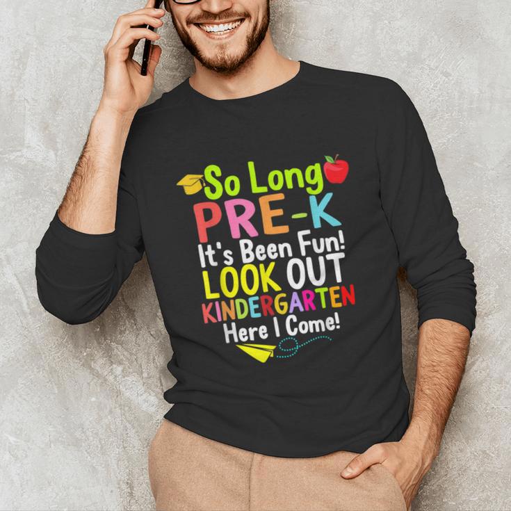 So Long Pre-K Kindergarten Here I Come Graduation Kids Unisex Long Sleeve T-Shirt