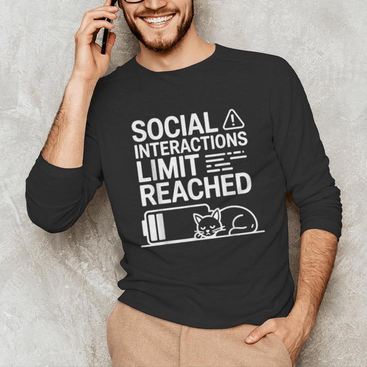 Social Interactions Limit Reached Introvert Tired Unisex Long Sleeve T-Shirt