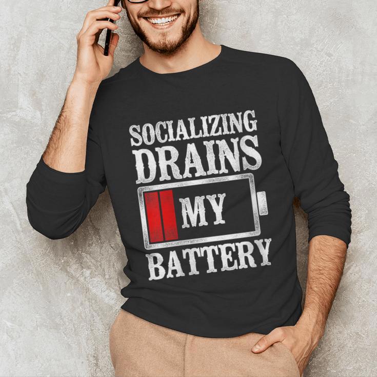 Socializing Drains My Battery Introvert Unisex Long Sleeve T-Shirt Socializing Drains My Battery Introvert Unisex Long Sleeve T-Shirt