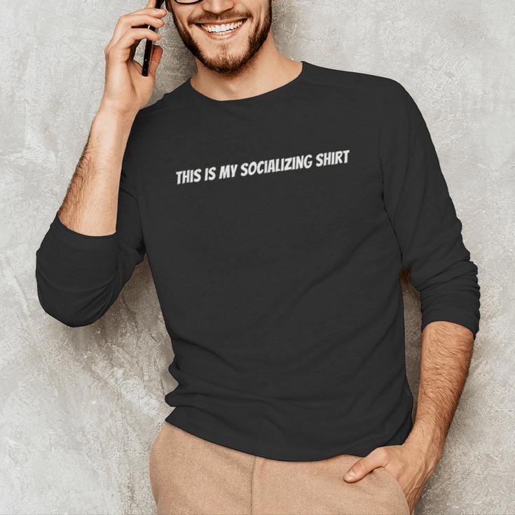 This Is My Socializing Shirt Introvert Humor Art Unisex Long Sleeve T-Shirt