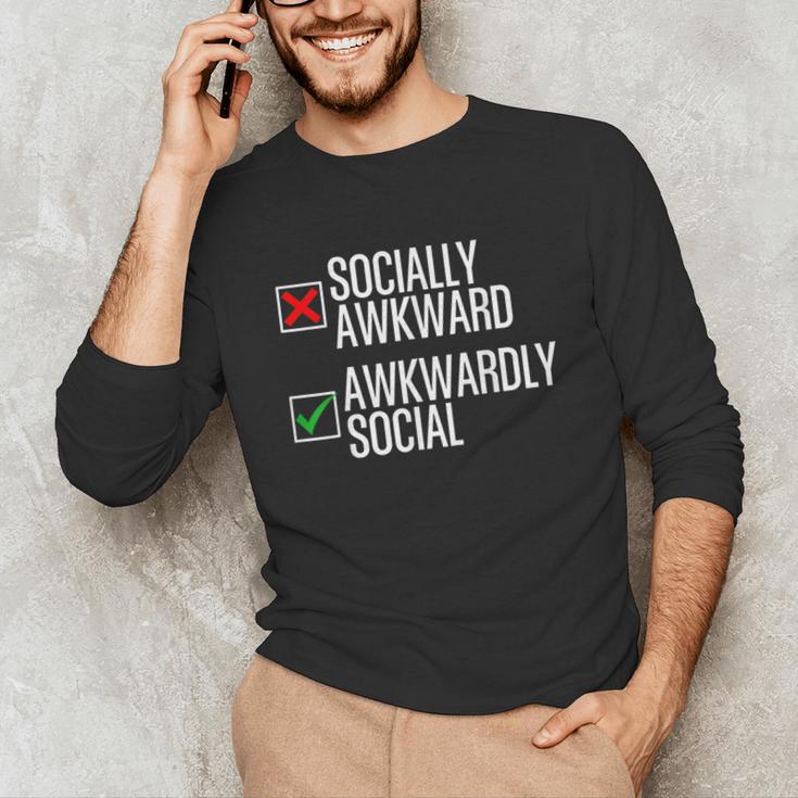 Socially Awkward Introvert Anxious Awkwardly Social Unisex Long Sleeve T-Shirt Socially Awkward Introvert Anxious Awkwardly Social Unisex Long Sleeve T-Shirt