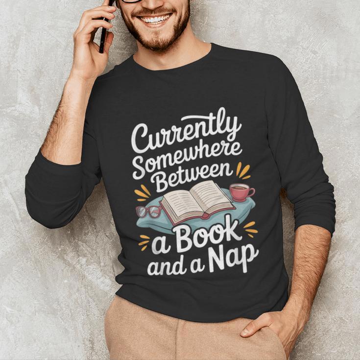 Somewhere Between a Book And a Nap – Cozy Reading Unisex Long Sleeve T-Shirt