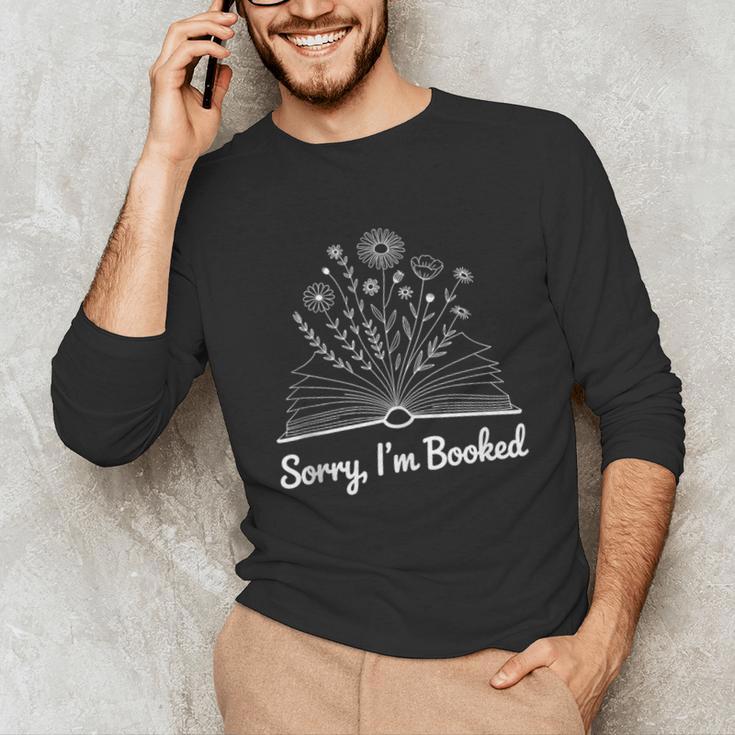 Sorry I'm Booked Floral Book Love Cozy Bookworm Reading Unisex Long Sleeve T-Shirt