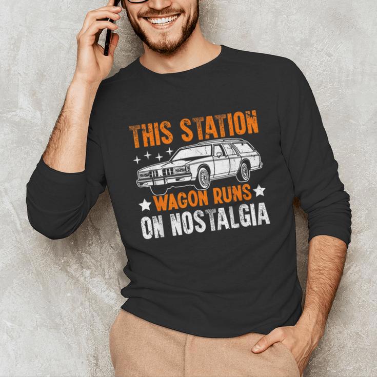 This Station Wagon Runs On Nostalgia Wagon Unisex Long Sleeve T-Shirt