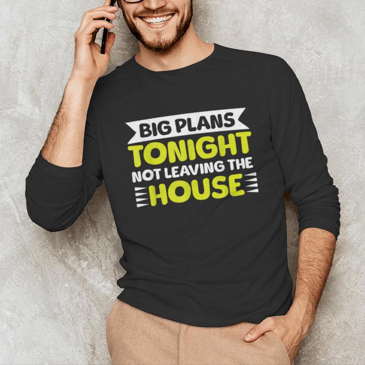 Staying Alone Big Plans Tonight Ideal For Introverts Unisex Long Sleeve T-Shirt Staying Alone Big Plans Tonight Ideal For Introverts Unisex Long Sleeve T-Shirt