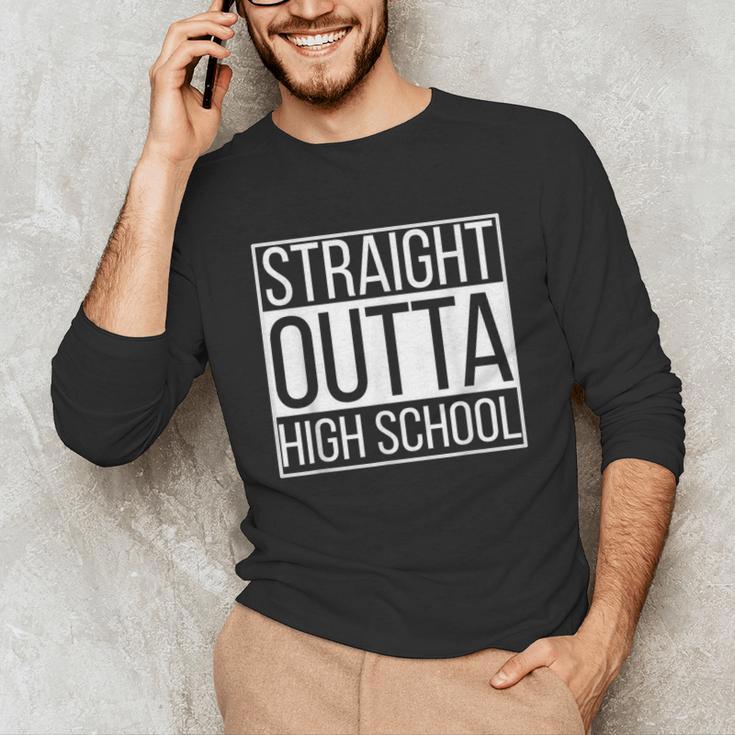 Straight Outta High School Senior Graduation Unisex Long Sleeve T-Shirt