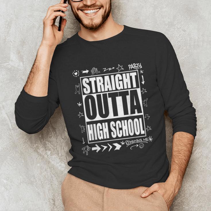Straight Outta High School Shirt Cute Graduation Unisex Long Sleeve T-Shirt