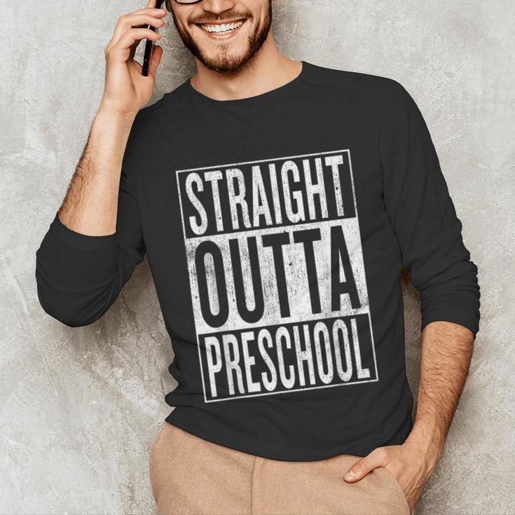 Straight Outta Preschool Pre-School Graduation Cool Unisex Long Sleeve T-Shirt