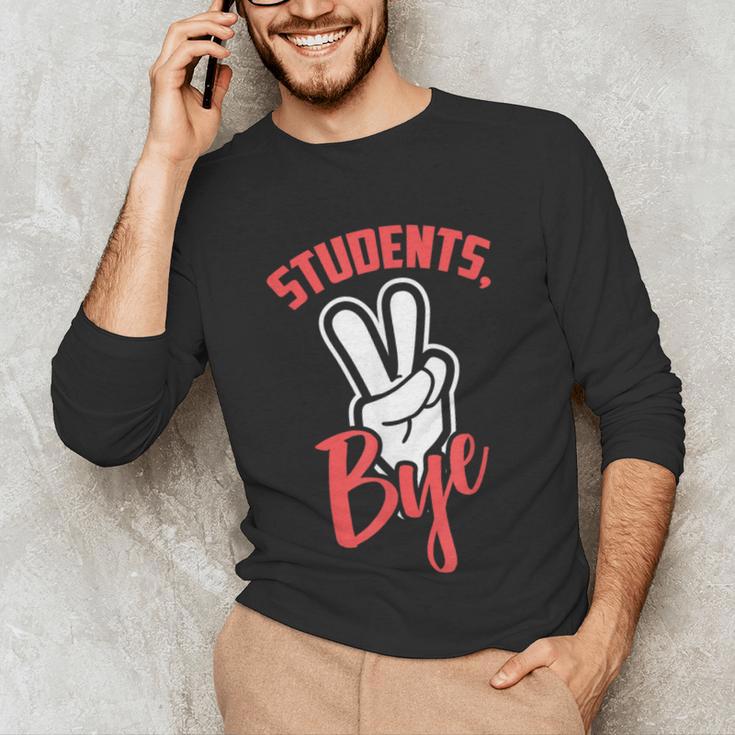 Students Bye Shirt Last Day Of School Graduation 2019 Unisex Long Sleeve T-Shirt