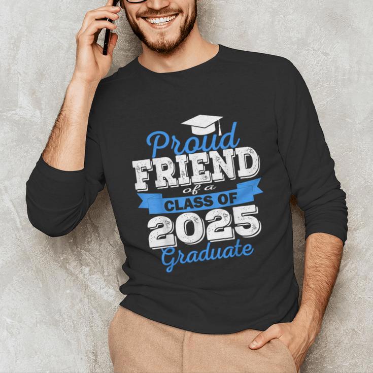 Super Proud Friend Of 2025 Graduate Senior Graduation Family Unisex Long Sleeve T-Shirt