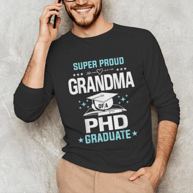 Super Proud Grandma Of A PHD Graduate Senior Graduation Unisex Long Sleeve T-Shirt