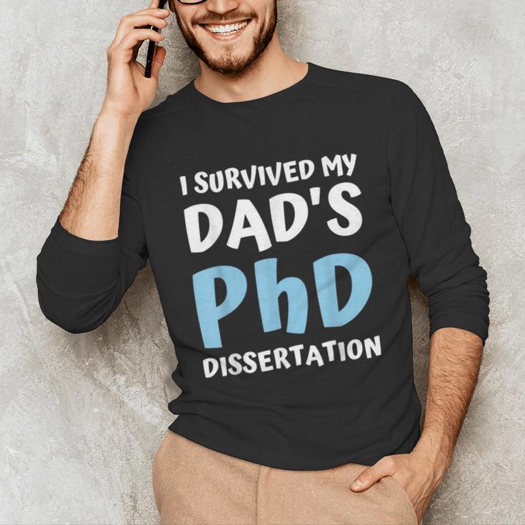 i Survived My Dad's Phd Dissertation College Graduation 2021 Unisex Long Sleeve T-Shirt