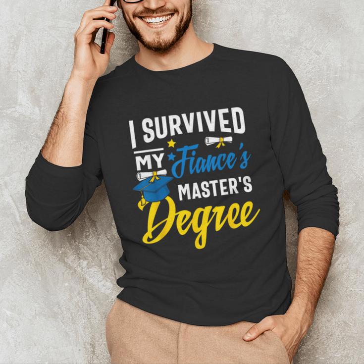 i Survived My Fiance's Masters Degree Graduation Gifts Unisex Long Sleeve T-Shirt