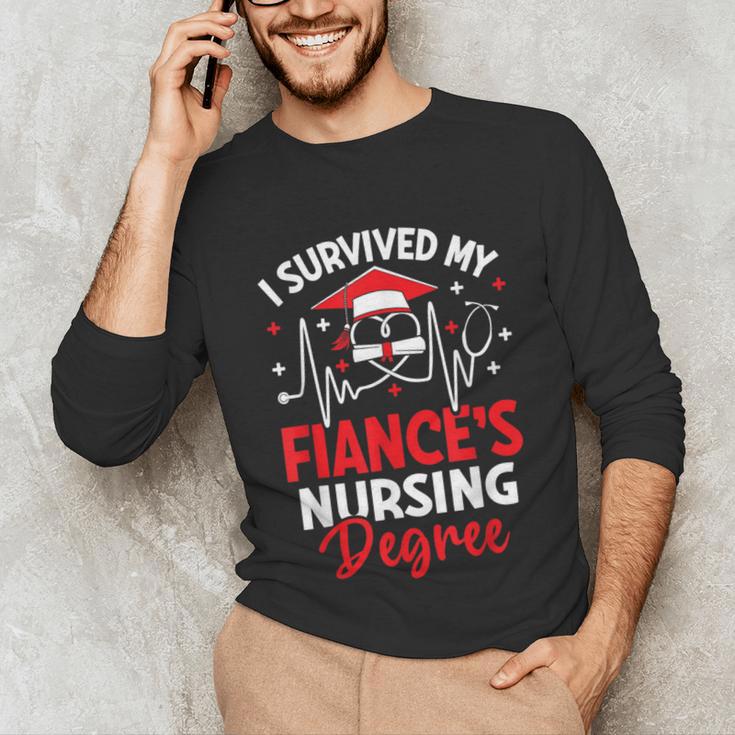 i Survived My Fiance's Nursing Degree Graduation Gifts Unisex Long Sleeve T-Shirt