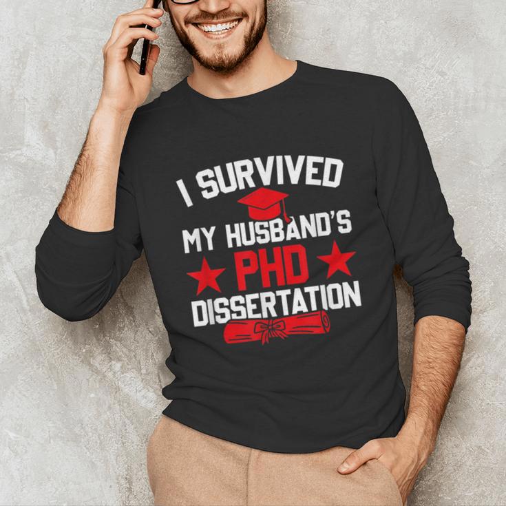I Survived My Husband's PHD Dissertation Graduation Unisex Long Sleeve T-Shirt