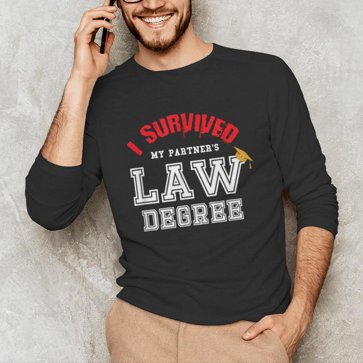 I Survived My Partner's Law Degree Graduation Shirt Unisex Long Sleeve T-Shirt