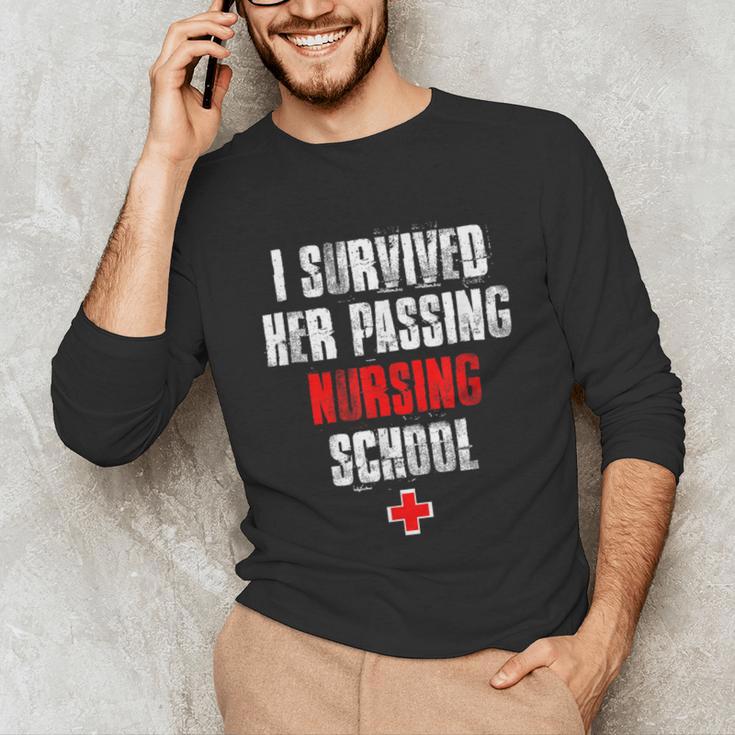 I Survived Her Passing Nursing School Graduation Unisex Long Sleeve T-Shirt