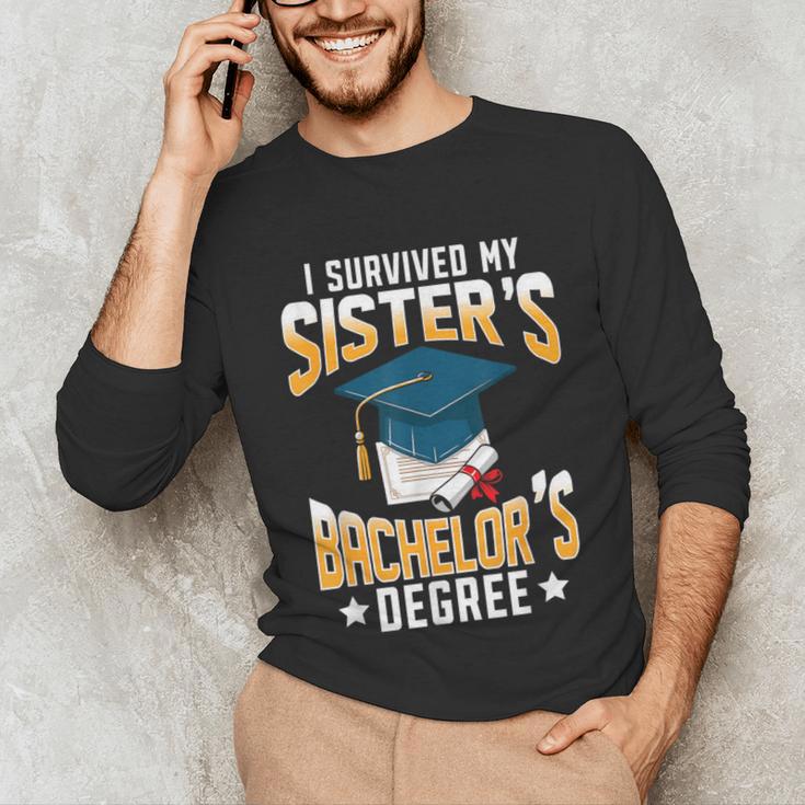 i Survived My Sisters Bachelor's Degree Graduation Gifts Unisex Long Sleeve T-Shirt