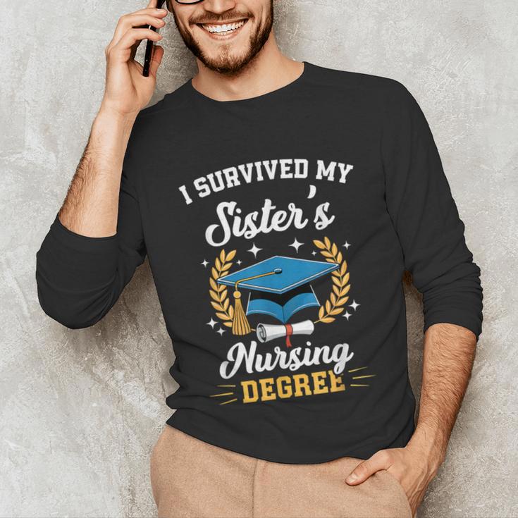 I Survived My Sister's Nursing Degree Graduation Unisex Long Sleeve T-Shirt