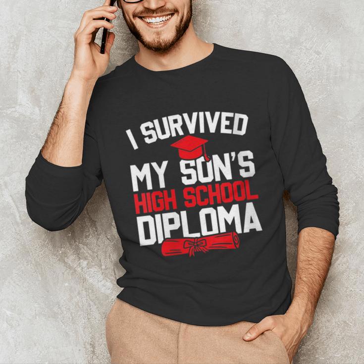 I Survived My Son's High School Diploma Graduation Unisex Long Sleeve T-Shirt