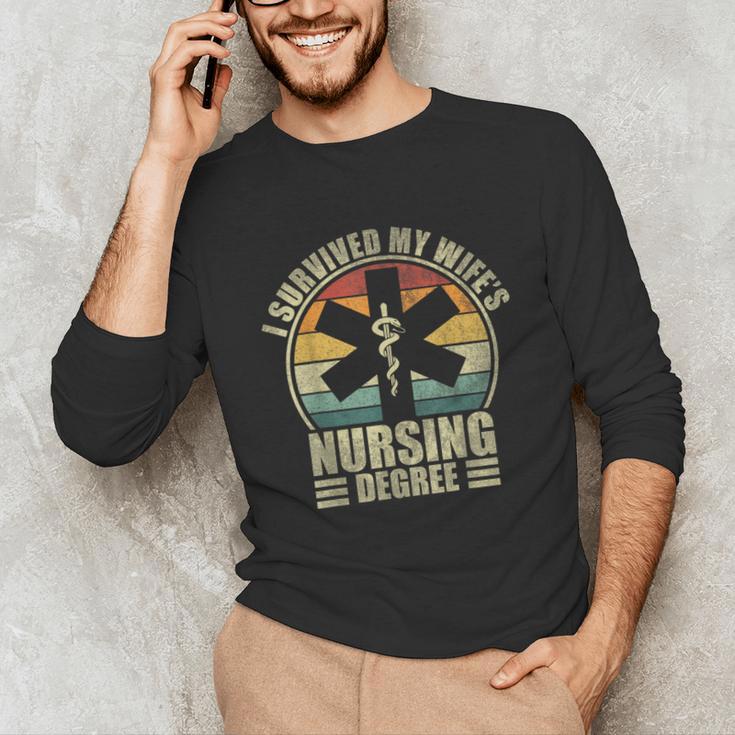 I Survived My Wife's Nursing Degree Nursing Graduation Unisex Long Sleeve T-Shirt