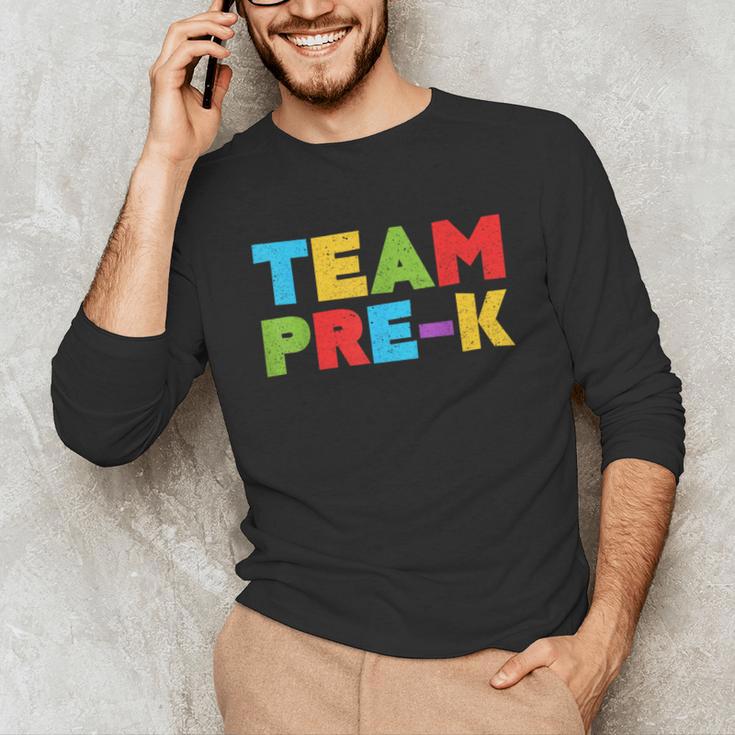 Team Pre-K Shirt Teacher Boy Girl Back To School Graduation Unisex Long Sleeve T-Shirt