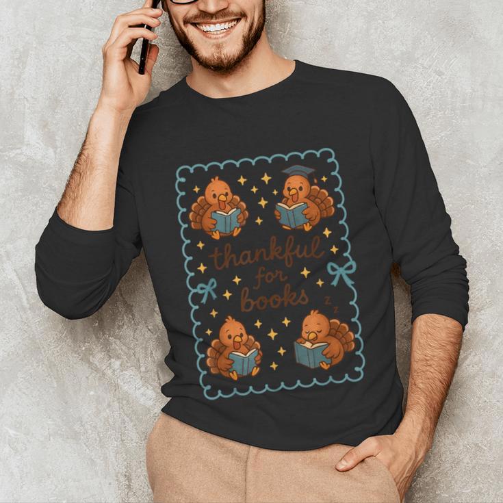 Thankful For Books Turkey Reading Book Lovers Fall Teacher Unisex Long Sleeve T-Shirt