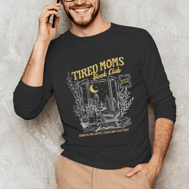 Tired Moms Club Bookish Book Lover Homebody Fall Book Club Unisex Long Sleeve T-Shirt